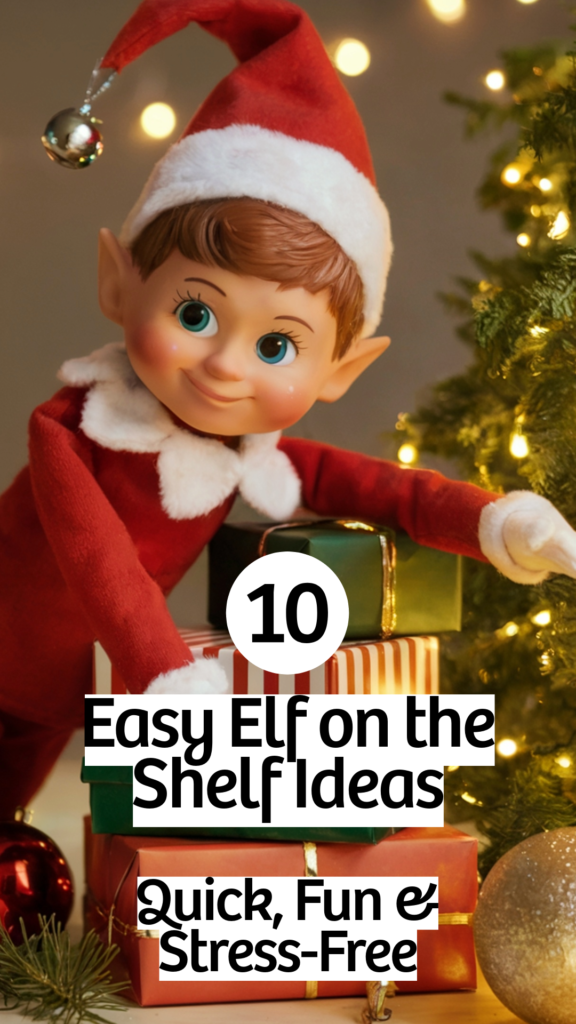 10 Easy Elf on the Shelf Ideas (Quick, Fun & Stress-Free)
